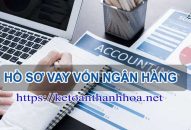 Dịch vụ làm hồ sơ báo cáo vay vốn ngân hàng