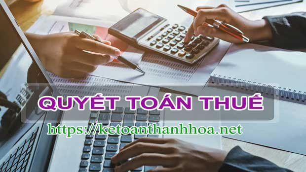 Quyết toán thuế cho doanh nghiệp tại Thanh Hóa