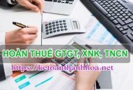 Thủ tục hoàn thuế giá trị gia tăng, xuất nhập khẩu, thu nhập cá nhân