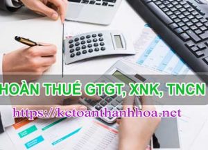 Thủ tục hoàn thuế giá trị gia tăng, xuất nhập khẩu, thu nhập cá nhân